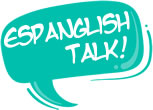 Espanglish Talk